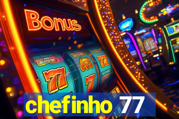 chefinho 77